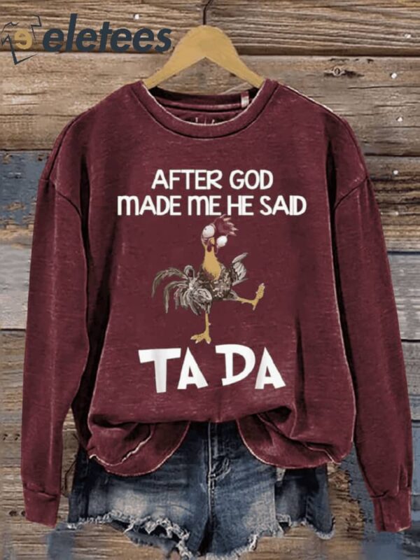 Funny After God Made Me Letter Print Casual Sweatshirt