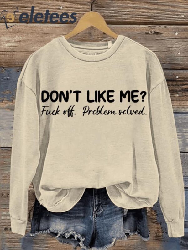 Funny Don’t Like Me Letter Print Casual Sweatshirt