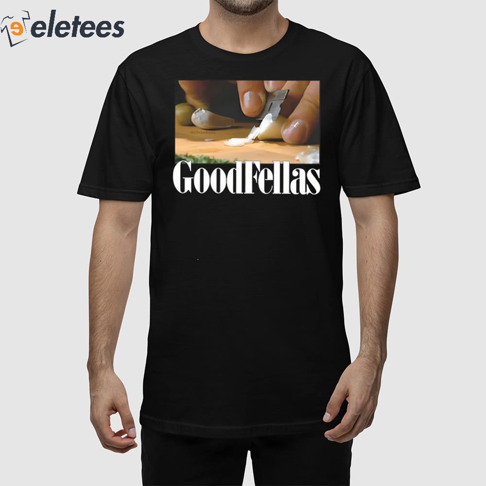 Goodfellas Garlic Shirt