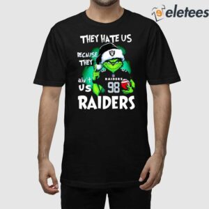 Grnch Maxx Crosby They Hate Us Because They Ain't Us Raiders Shirt