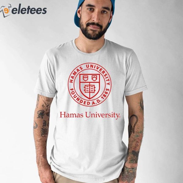 Hamas University Founded A.D.1865 Shirt