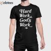 Hard Work & God’s Work Shirt
