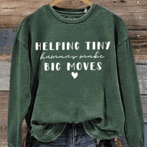 Helping Tiny Humans Make Big Moves Art Print Pattern Casual Sweatshirt2