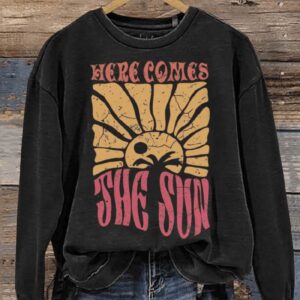 Here Comes The Sun Motivational Mental Health Awareness Casual Print Sweatshirt