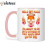 Hold My Halo I’m About To Do Unto Others As They Have Skull Mug