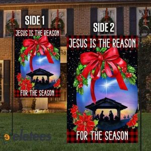 Holy Family Jesus Is The Reason For The Season Christmas Flag 3