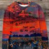 I Am Going To Make Everything To Around Me Beautiful That Will Be My Life Print Casual Sweatshirt