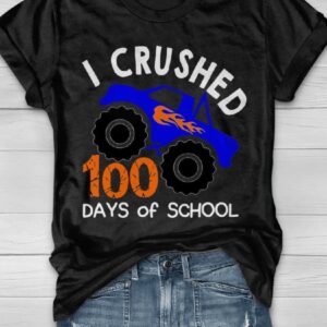 I Crushed 100 Days Of School Print Shirt