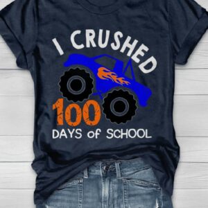 I Crushed 100 Days Of School Print Shirt2