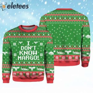 I Dont Know Margo Christmas Ugly Sweater 3