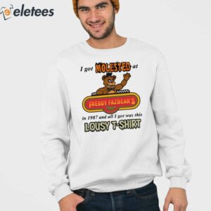I Got Molested At Freddy Fazbears In 1987 And All I Got Was This Lousy Shirt 3