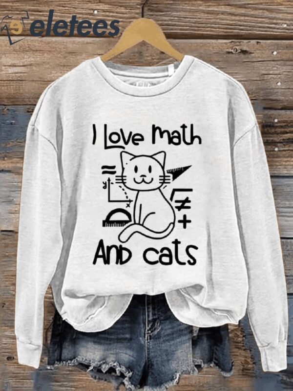 I Love Math And Cats Math Teacher Casual Print Sweatshirt