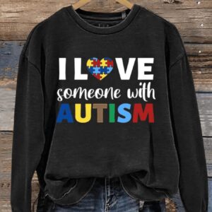 I Love Someone With Autism Art Print Pattern Casual Sweatshirt