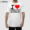 I Love Swedish Girls Shirt