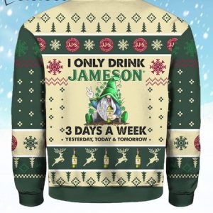 I Only Drink Jameson 3 Days A Week Ugly Christmas Sweater 2