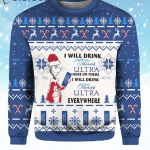 I Will Drink Michelob Here Or There Ugly Christmas Sweater
