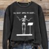 I Will Wait Until It’s Quiet…Music Teacher Casual Sweatshirt