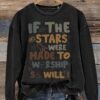 If The Stars Were Made To Worship Bible Verse Faith Casual Print Sweatshirt