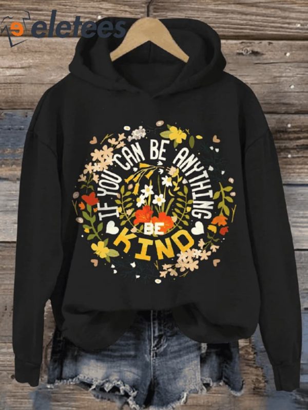 If You Can Be Anything Be Kind Art Pattern Print Casual Sweatshirt