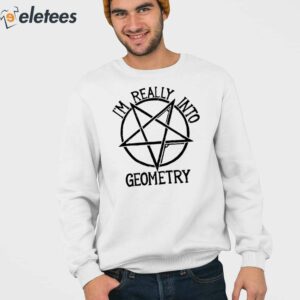 Im Really Into Geometry Shirt 4