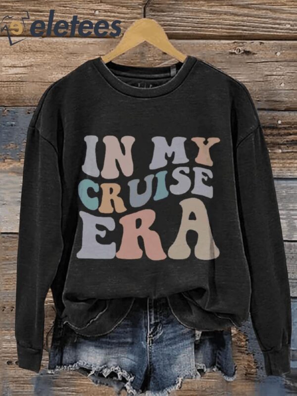 In My Cruise Era Funny Vacation Casual Print Sweatshirt