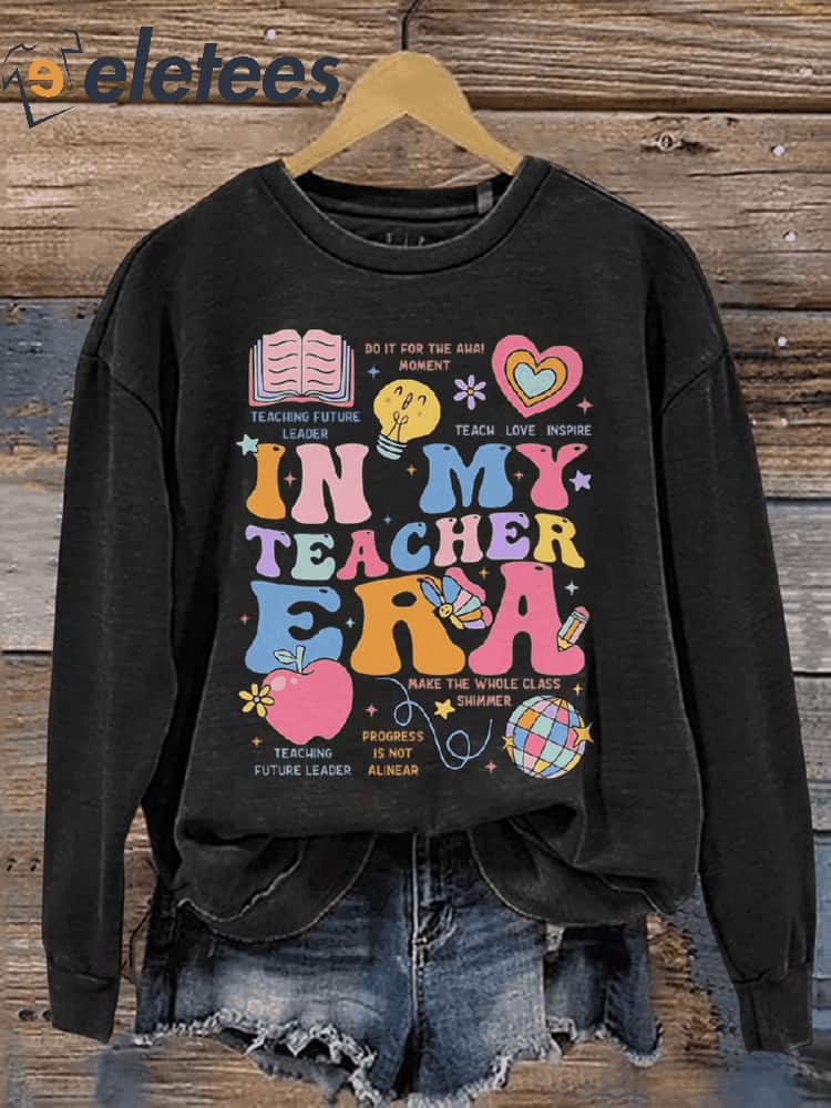 In My Teacher Era Casual Print Sweatshirt