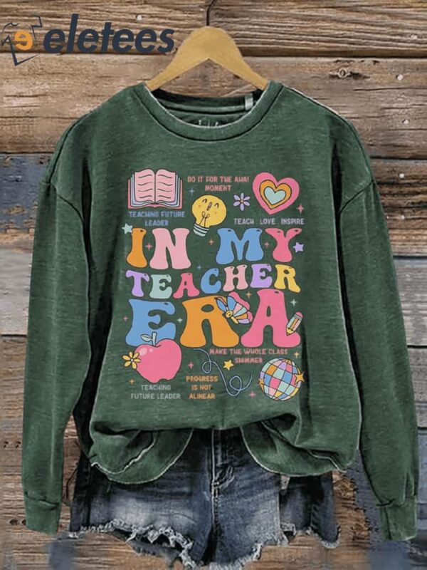 In My Teacher Era Casual Print Sweatshirt
