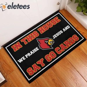 In This House We Praise Jesus And Say Go Cards Doormat 3
