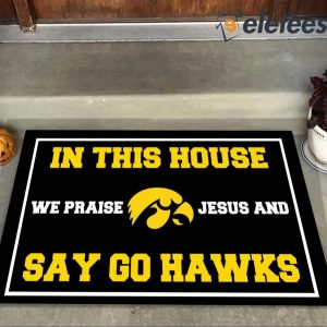 In This House We Praise Jesus And Say Go Hawks Doormat 2
