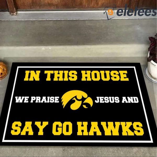 In This House We Praise Jesus And Say Go Hawks Doormat