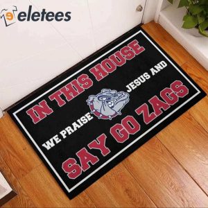 In This House We Praise Jesus And Say Go Zags Doormat 3