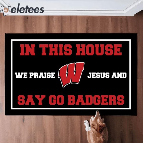In This House We Praise Jesus and Say Go Badgers Doormat
