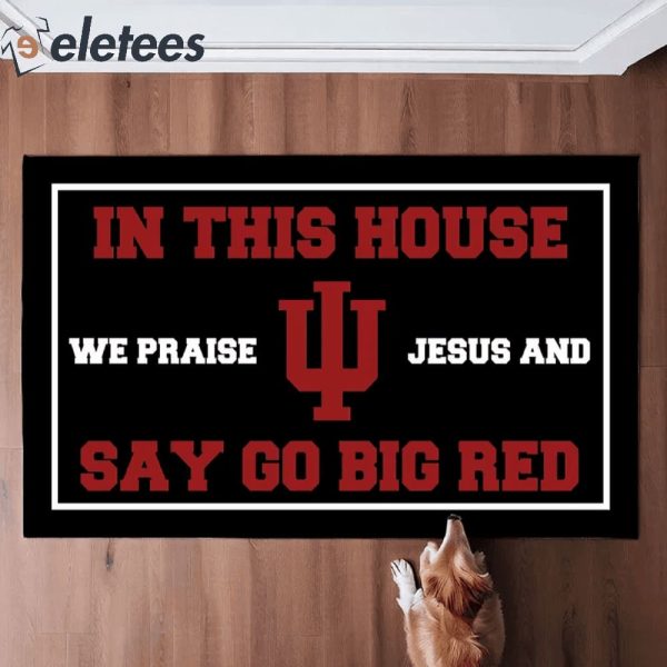 In This House We Praise Jesus and Say Go Big Red Doormat