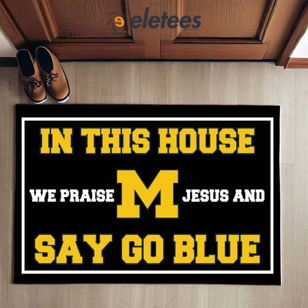 In This House We Praise Jesus and Say Go Blue Doormat