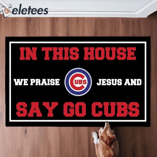 In This House We Praise Jesus and Say Go Cubs Doormat