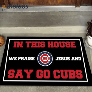 In This House We Praise Jesus and Say Go Cubs Doormat1