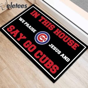In This House We Praise Jesus and Say Go Cubs Doormat2