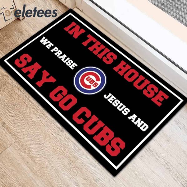 In This House We Praise Jesus and Say Go Cubs Doormat