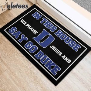 In This House We Praise Jesus and Say Go Duke Doormat2