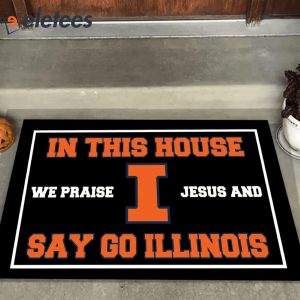 In This House We Praise Jesus and Say Go Illinois Doormat1