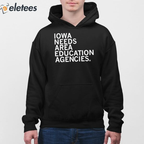 Iowa Needs Area Education Agencies Shirt