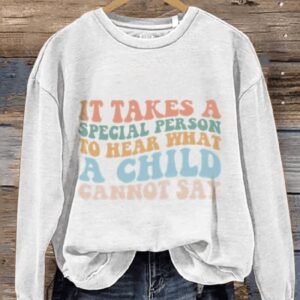 It Takes A Special Person To Hear What A Child Cannot Say Autism Awareness Casual Print Sweatshirt1