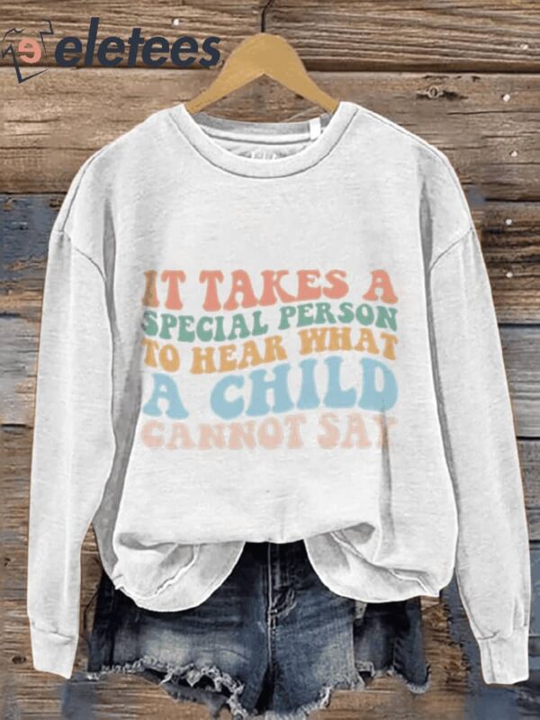 It Takes A Special Person To Hear What A Child Cannot Say Autism Awareness Casual Print Sweatshirt
