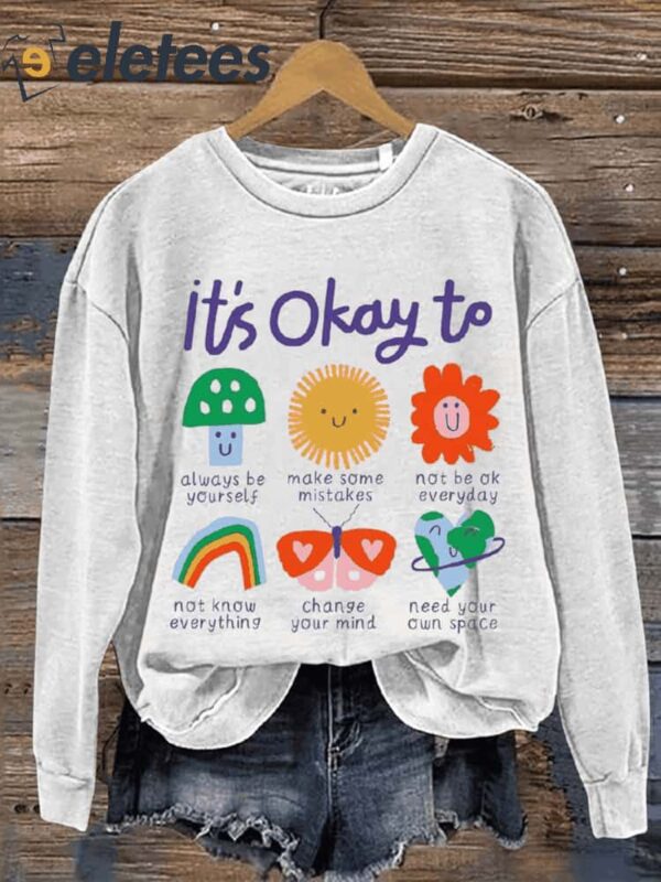 It’s Okay To… Casual Sweatshirt