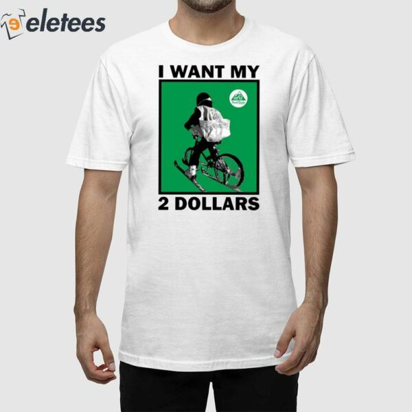 Johnny Gasparini I Want My 2 Dollars Shirt