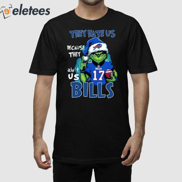 Josh Allen Grnch Bills They Hate Us Because They Ain’t Us Shirt