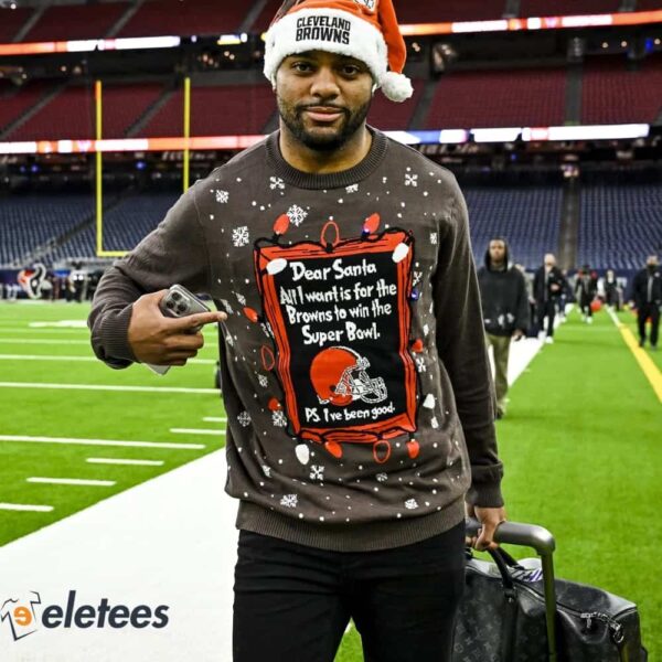 Juan Thornhill Dear Santa All I Want Is For The Browns To Win The Super Bowl Sweater
