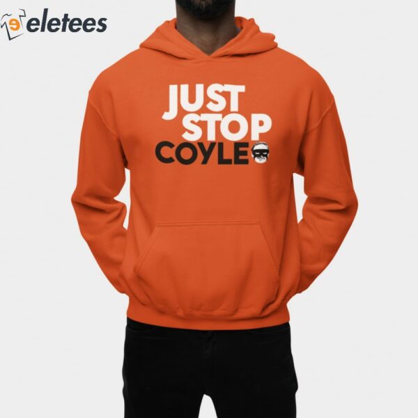 Just Stop Coyle He’s One Of Our Own Shirt