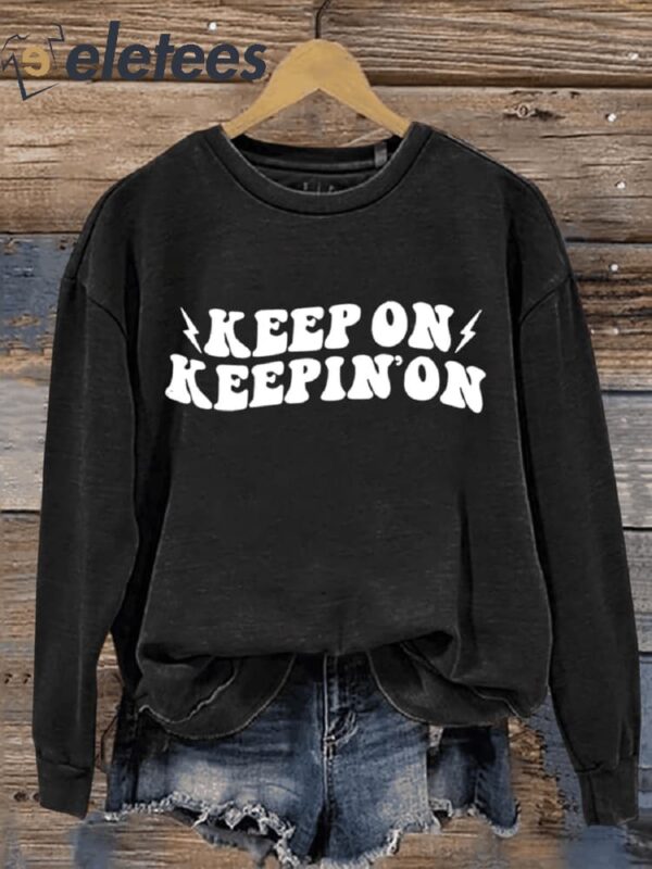 Keep On Keeping On Art Print Pattern Casual Sweatshirt