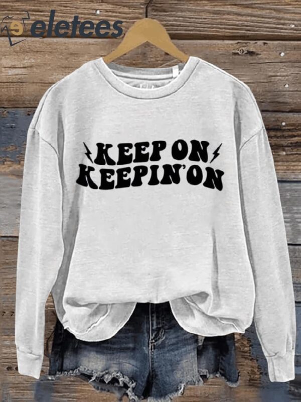 Keep On Keeping On Art Print Pattern Casual Sweatshirt